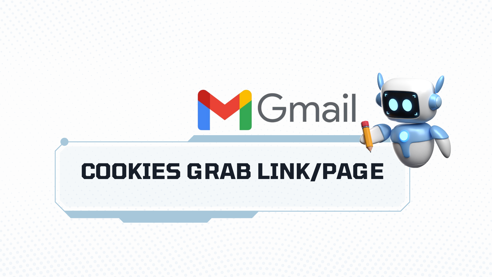 How to Grab Gmail Cookies – Latest Gmail Cookies Page